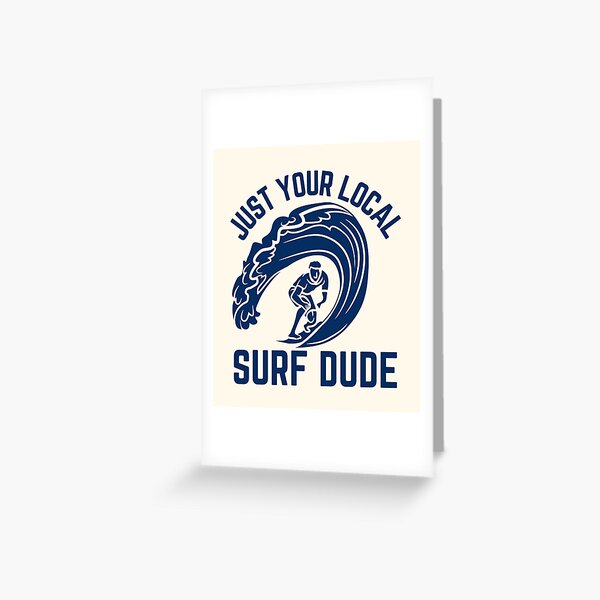 Artikel-Vorschau von Just Your Local Surf Dude im Retro-Stil - Marineblau, designt und verkauft von SurfingLocales.
