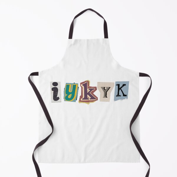 Item preview, IYKYK designed and sold by karissadawn.