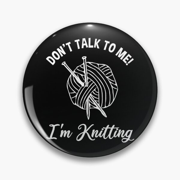 Item preview, Don't Talk To Me! I'm Knitting designed and sold by Cat Lady Designs.