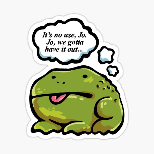 Item preview, Toad is thinking about little women (2019)...it's no use, Jo. Jo, we gotta have it out... designed and sold by Gabba (@gabbagraphics).