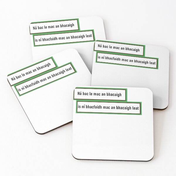 Item preview, Ná bac le mac an bhacaigh is ní bhacfaidh mac an bhacaigh leat designed and sold by Oilliphéist.