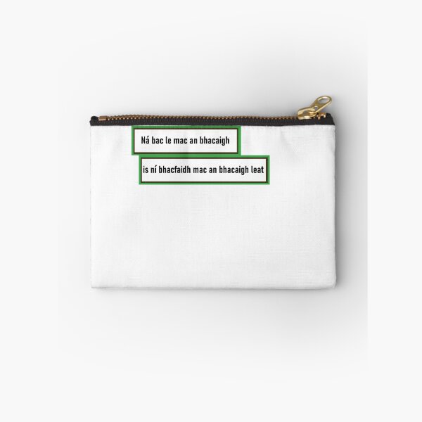 Item preview, Ná bac le mac an bhacaigh is ní bhacfaidh mac an bhacaigh leat designed and sold by Oilliphéist.