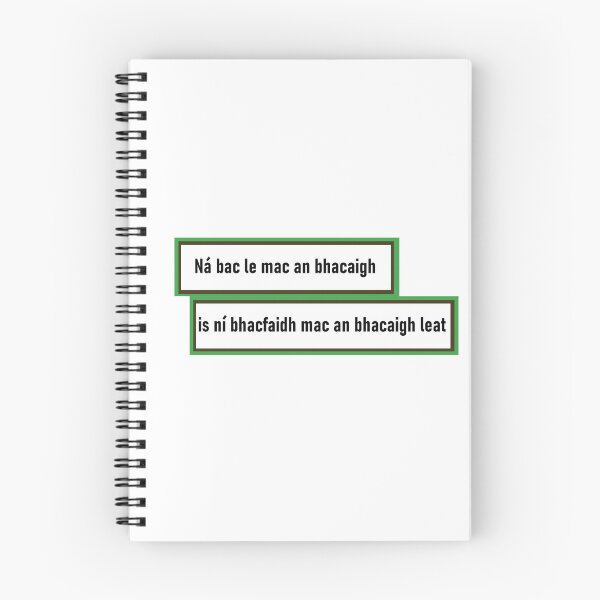 Item preview, Ná bac le mac an bhacaigh is ní bhacfaidh mac an bhacaigh leat designed and sold by Oilliphéist.