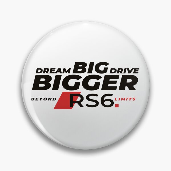 Item preview, Dream Big, Drive Bigger – Beyond Limits RS6 designed and sold by grafik.