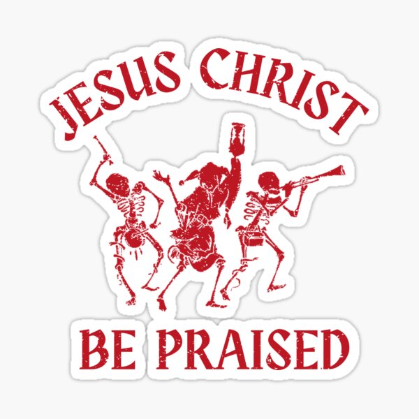 Item preview, Jesus Christ Be Praised designed and sold by Connor-Jameson.