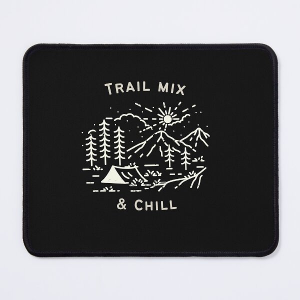 Item preview, Trail Mix and Chill, Perfect for Campers designed and sold by JaarebisiA11.
