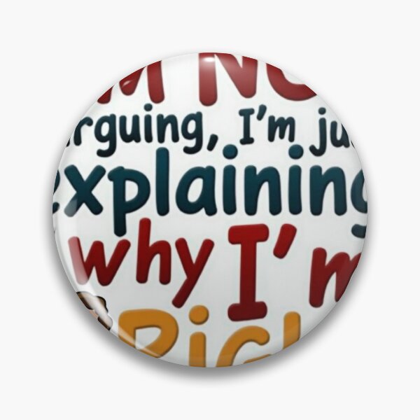 Item preview, Funny I'm Not Arguing, I'm Just Explaining Why I'm Right Sticker designed and sold by JossDesign15.