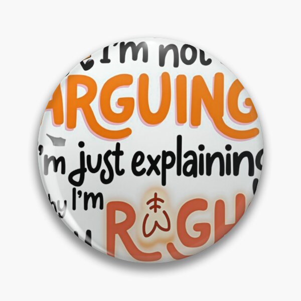 Item preview, Funny I'm Not Arguing, I'm Just Explaining Why I'm Right Sticker designed and sold by JossDesign15.