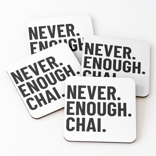 Item preview, Never Enough Chai designed and sold by kamrankhan.