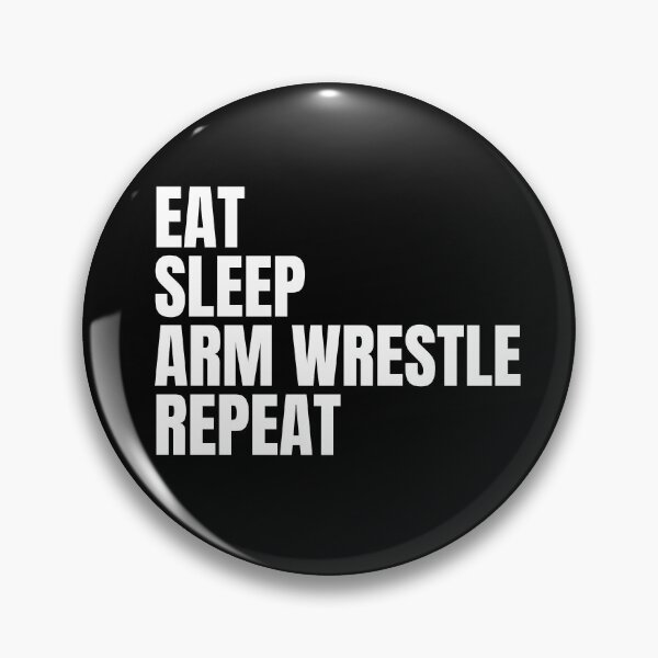 Item preview, eat sleep arm wrestle repeat designed and sold by sydney-syder.