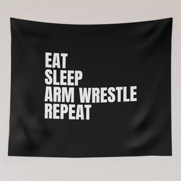 Item preview, eat sleep arm wrestle repeat designed and sold by sydney-syder.