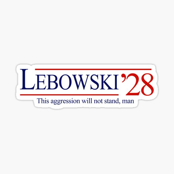 Item preview, Lebowski 2028 - this aggression will not stand, man designed and sold by Primotees.
