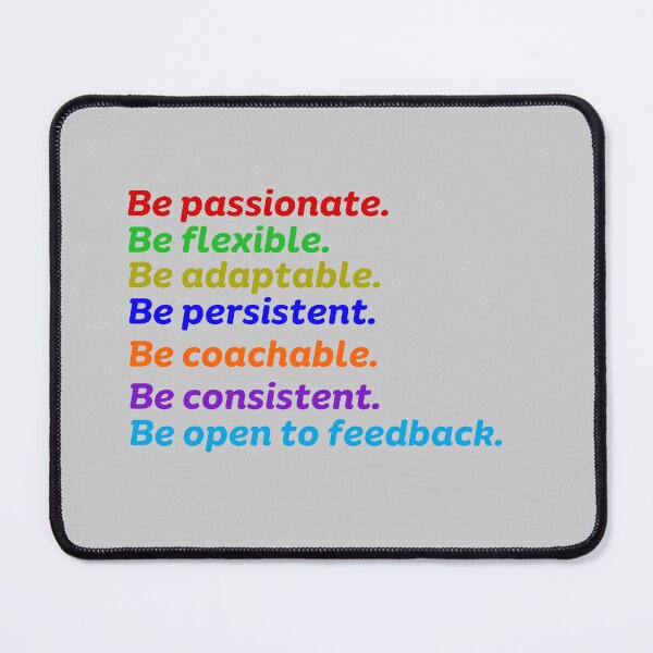 Item preview, Be persistent, flexible, adaptable, passionate, coachable, consistent, open to feedback.  designed and sold by wiseblacksheep.