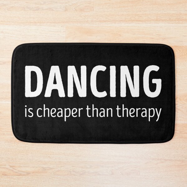 Item preview, Dancing Is Cheaper Than Therapy Funny Dancing Lover designed and sold by RareBunny.