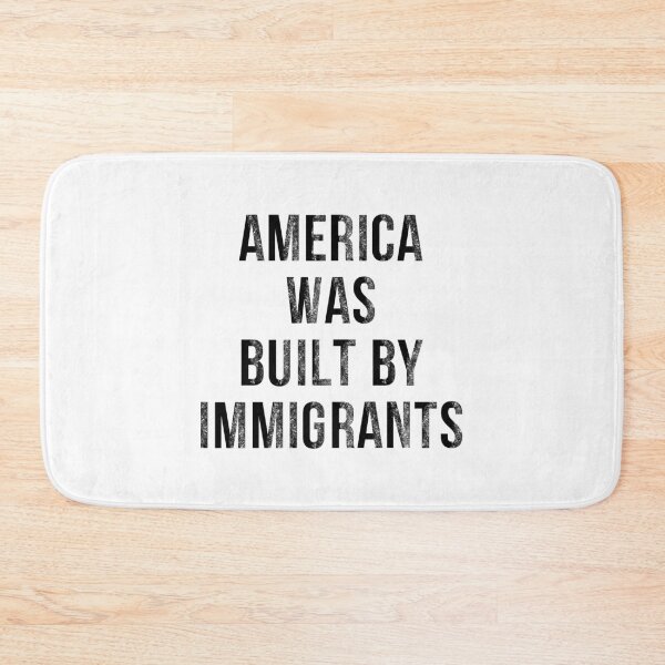Item preview, "AMERICA WAS BUILT BY IMMIGRANTS / IMMIGRANTS MAKE AMERICA GREAT / SUPPORT IMMIGRANTS – Made by Immigrants, Celebrate Diversity, Equality, and America’s Immigrant Heritage" designed and sold by artworkathome.