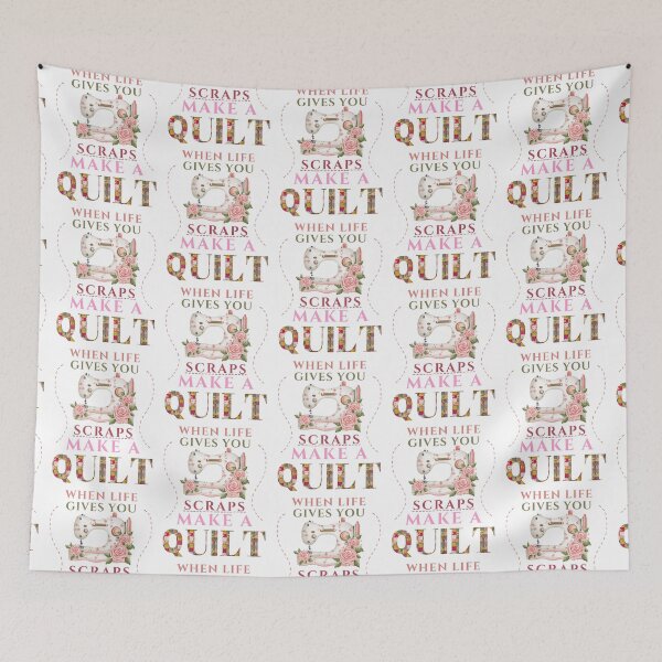 Item preview, When Life Gives You Scraps, Make a Quilt - Funny Quilter designed and sold by Wiss2Arts.