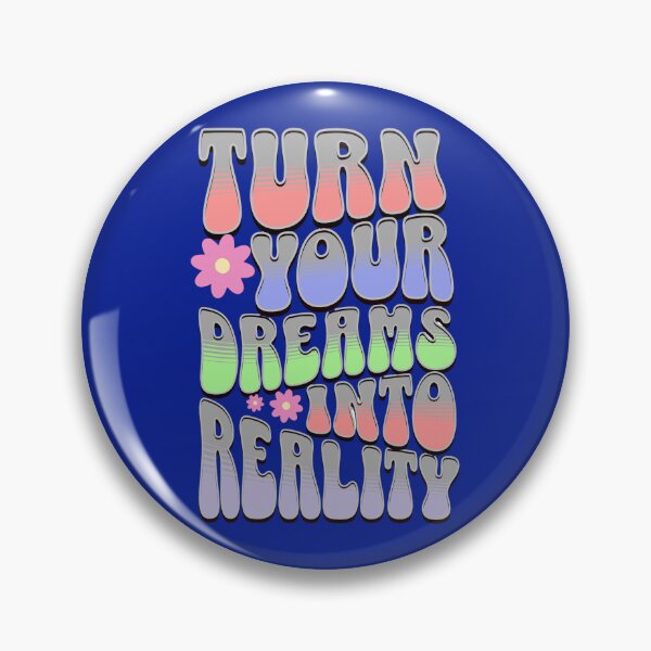 Item preview, Turn Your Dreams Into Reality designed and sold by BigDaddyD50.