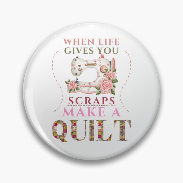 Item preview, When Life Gives You Scraps, Make a Quilt - Funny Quilter designed and sold by Wiss2Arts.