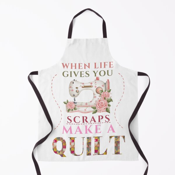 Item preview, When Life Gives You Scraps, Make a Quilt - Funny Quilter designed and sold by Wiss2Arts.
