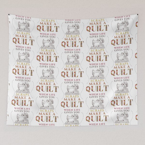 Item preview, When Life Gives You Scraps, Make a Quilt - Funny Quilter designed and sold by Wiss2Arts.