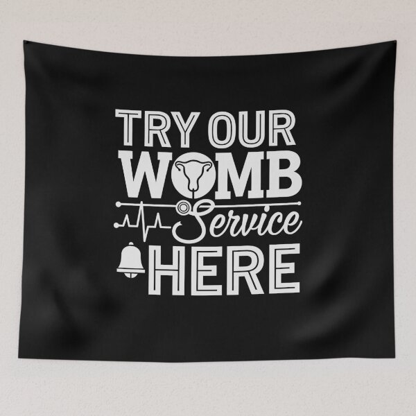 Item preview, Try Our Womb Service Here | Gynecology Women’s Health designed and sold by tmerchtrends.