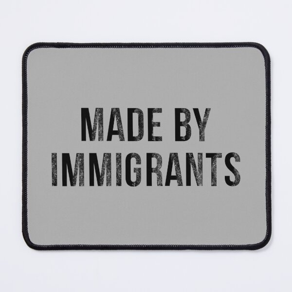 Item preview, "AMERICA WAS BUILT BY IMMIGRANTS / IMMIGRANTS MAKE AMERICA GREAT / SUPPORT IMMIGRANTS – Made by Immigrants, Celebrate Diversity, Equality, and America’s Immigrant Heritage" designed and sold by artworkathome.