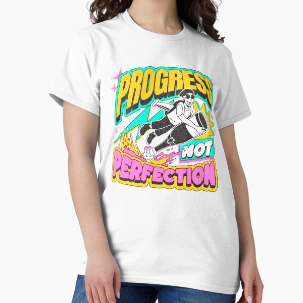 Progress, Not Perfection - Soft Unisex T-Shirt for Everyday Inspiration & Sustainable Style Classic T-Shirt