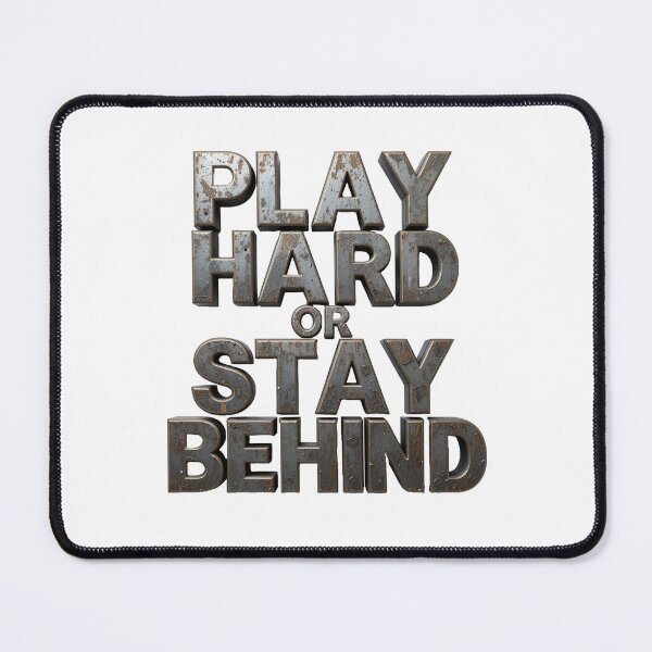 Item preview,  Play Hard or Stay Behind – Motivational Grit designed and sold by AleksKos.
