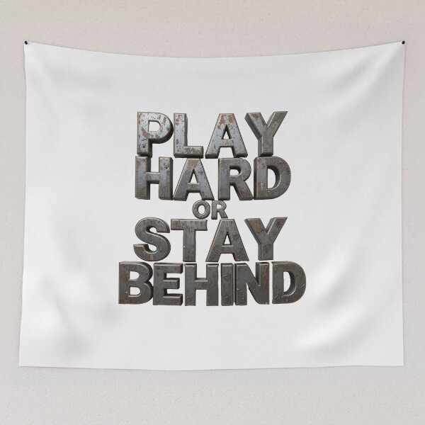 Item preview,  Play Hard or Stay Behind – Motivational Grit designed and sold by AleksKos.