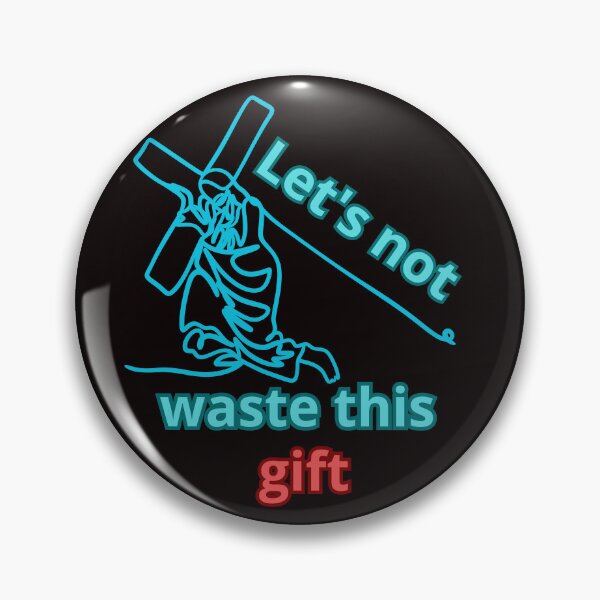 Item preview, LET'S NOT WASTE THIS GIFT designed and sold by Tadeusz1.