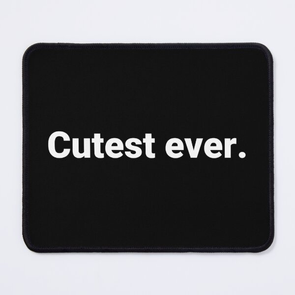 Item preview, Cutest ever. designed and sold by Text-based T-Shirts and Gifts.