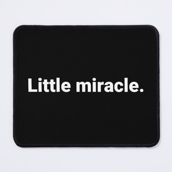 Item preview, Little miracle. designed and sold by Text-based T-Shirts and Gifts.