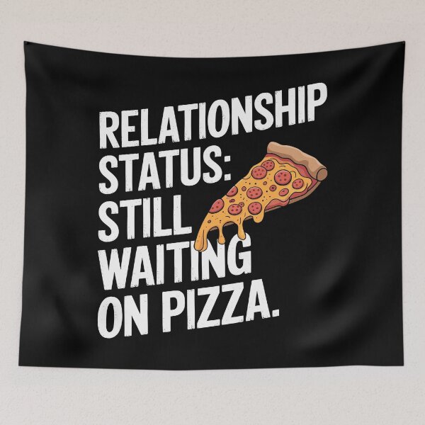 Item preview, Relationship Status: Still Waiting on Pizza – Funny Food Lover Valentines Day designed and sold by Quirky Shirts.