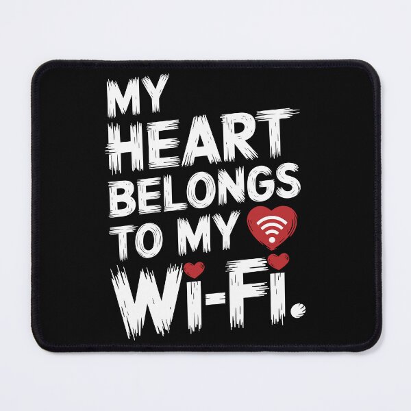 Item preview, My Heart Belongs to My Wi-Fi – Funny Tech Lover Valentines designed and sold by Quirky Shirts.