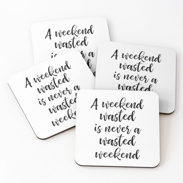 Item preview, A Wasted Weekend designed and sold by planDpromotions.