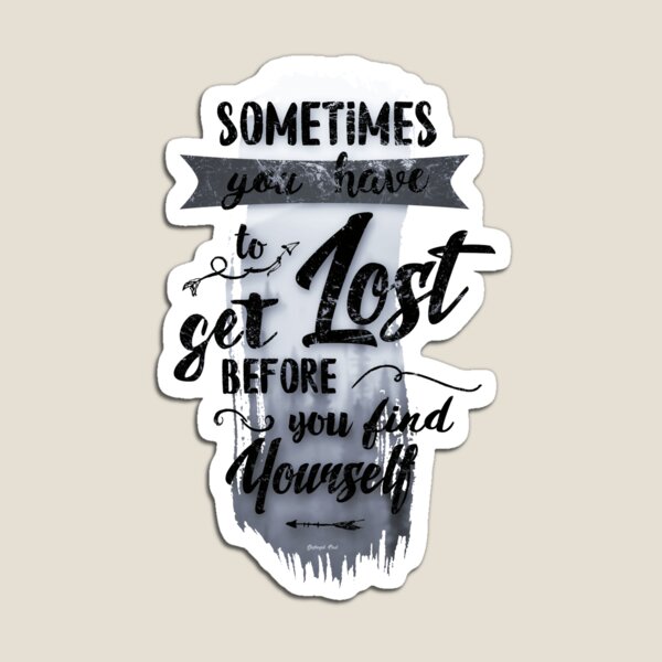 Item preview, Sometimes you have to get lost designed and sold by Destroyed-Pixel.