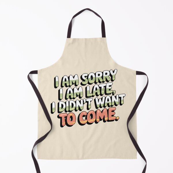 Item preview, I Am Sorry I Am Late, I Didn’t Want To Come! – Retro 70s Vibes designed and sold by tokyojeff.
