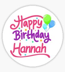 Happy Birthday Hannah Sticker