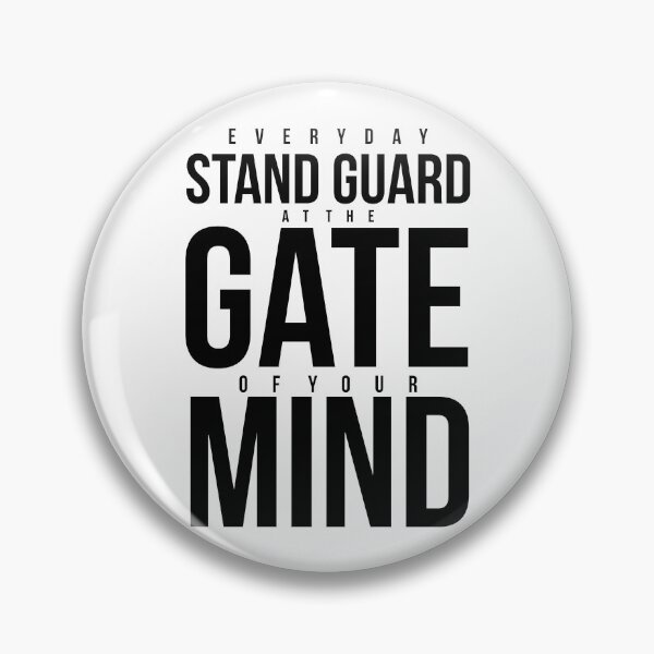 Item preview, Everyday Stand Guard at the gate of your Mind designed and sold by inkDrop.