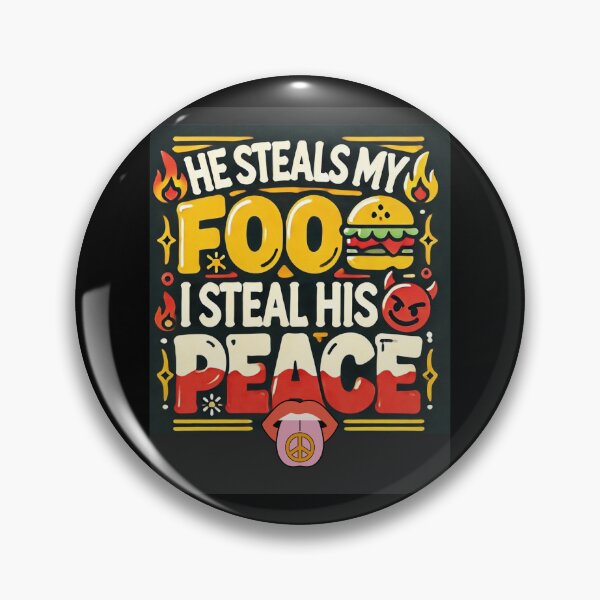 Item preview, He Steals My Food, I Steal His Peace designed and sold by GraficiarniaAK.