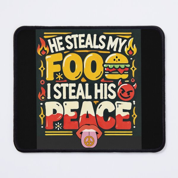 Item preview, He Steals My Food, I Steal His Peace designed and sold by GraficiarniaAK.