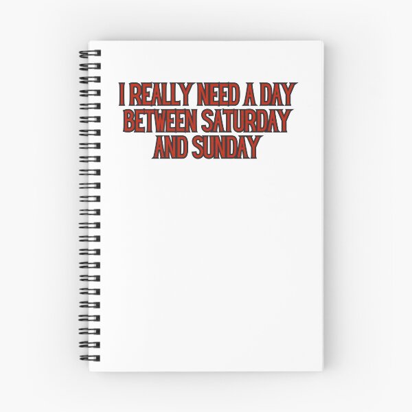 Item preview,  I Really Need A Day Between Saturday And Sunday designed and sold by ladylalitafanta.