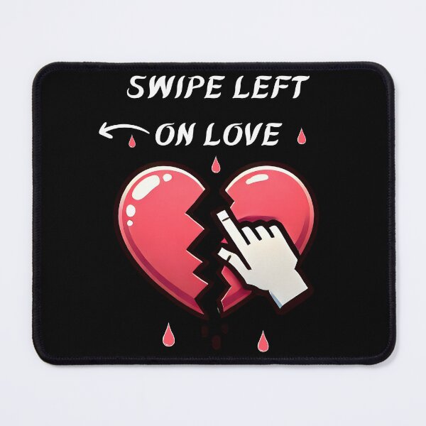Item preview, Swipe Left on Love designed and sold by Dantin.