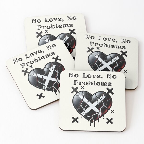 Item preview, No Love, No Problems designed and sold by Dantin.