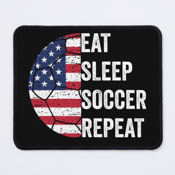 Item preview, American Flag Ball EAT SLEEP SOCCER REPEAT, Born To Play Soccer Every Weekend and Every Day Like There's No Tomorrow designed and sold by NADIASHOP86.