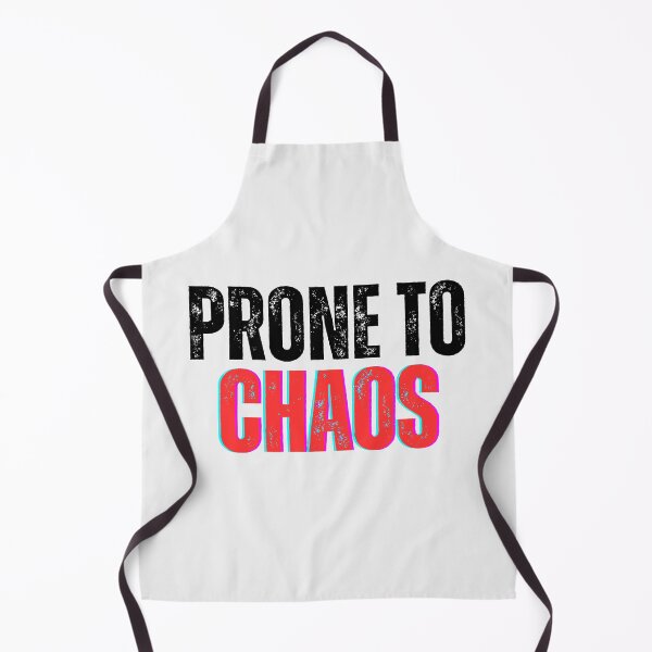 Item preview, Prone to Chaos designed and sold by Design Delinquent.