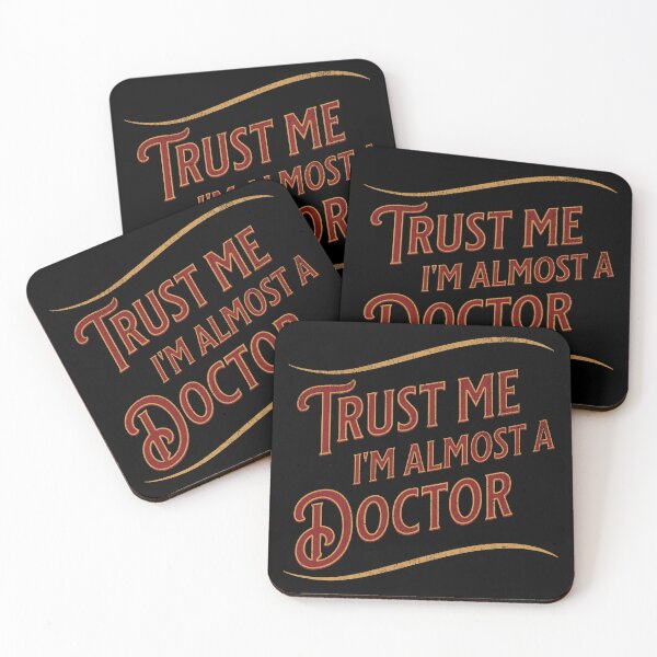 Item preview, Trust Me, I'm Almost a Doctor designed and sold by Dago345.