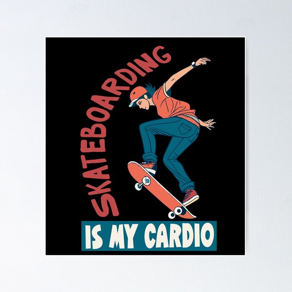 Item preview, Skateboarding Is My Cardio – Fun Skater designed and sold by Colorfulman.