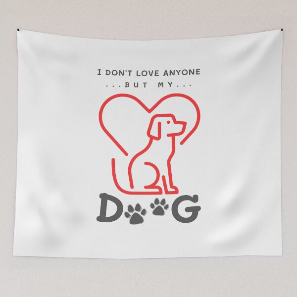 Item preview, I don't love anyone but my dog Funny dog lover valentine day designed and sold by LekaDesignShop.