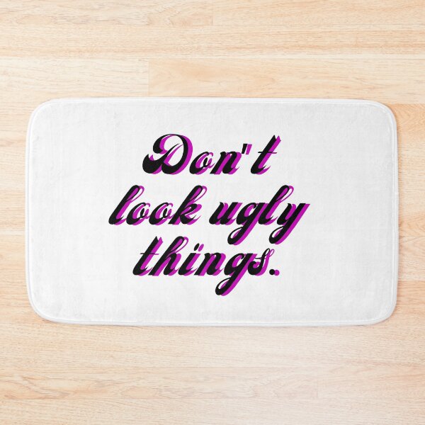 Item preview, Don't look ugly things. designed and sold by di-Vera-Rosati.